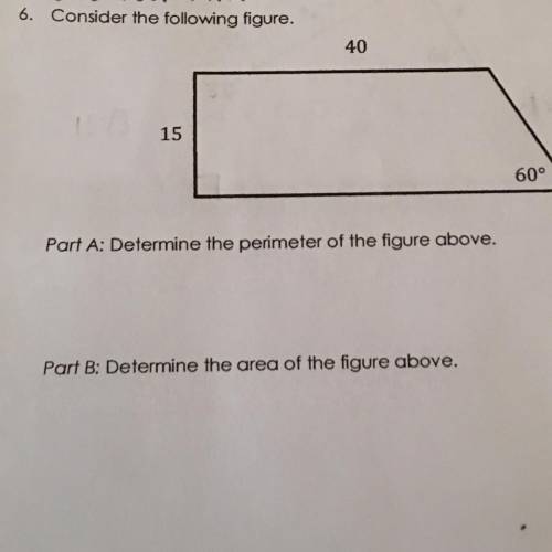 25 POINTS AND BRAINLIEST 6. Consider the following figure.

Part A: Determine the PERIMETER of the