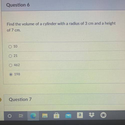 Find the volume of a cylinder with a radius of 3 cm and a height
of 7 cm.
Help me please