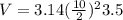 V=3.14(\frac{10}{2})^23.5