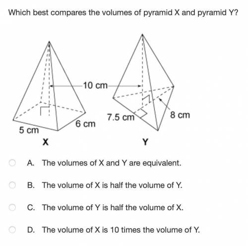 Which best compares the volumes of pyramid X and pyramid Y?

Two pyramids X and Y kept apart a dis