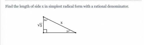 Find the length of side x in simplest radical form with a rational denominator.