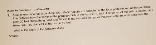 (Score for Question 3: of 5 points) 3. A radio telescope has a parabolic dish. Radio signals are co