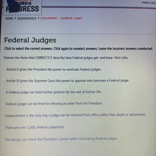 Choose the items that CORRECTLY describe how Federal judges get- and keep-their jobs.

Article Il
