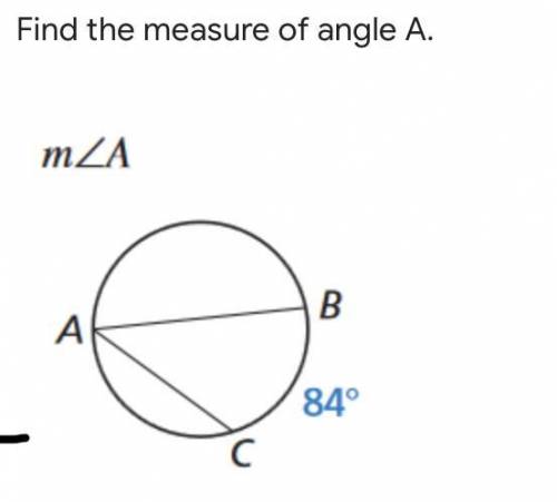 Find the measure of A 
Help ASAP 
NO LINKS!