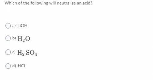 Which of the following will neutralize an acid?