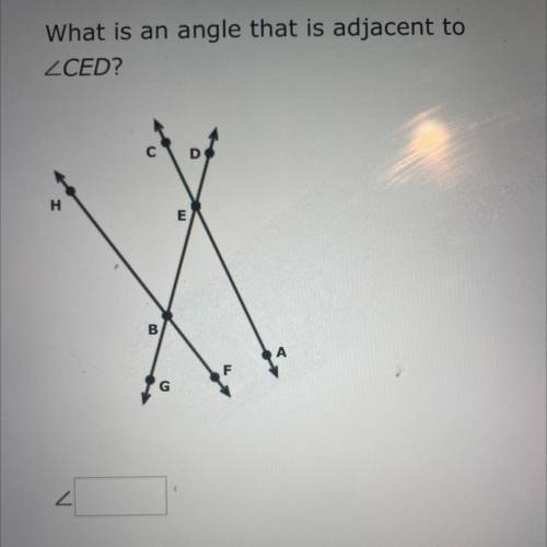 What is an angle that is adjacent to
CED?