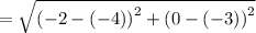 =\sqrt{\left(-2-\left(-4\right)\right)^2+\left(0-\left(-3\right)\right)^2}