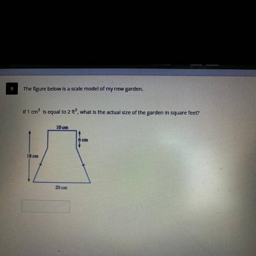 the figure below is a scale model of my new garden. if 1cm^2 is equal to 2ft^2, what is the actual