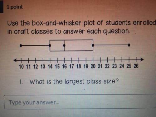 Use the box-and-whisker plot of students enrolled in craft classes to answer each question.