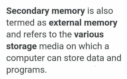 Different the need for external or secondary memory​