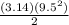 \frac{(3.14)(9.5^{2}) }{2}
