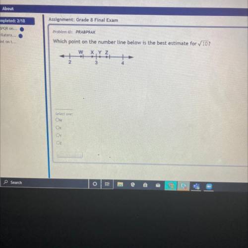 Which point on the number line below is the best estimate for 10?