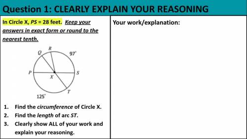 Find the circumference of Circle X.

Find the length of arc ST.Clearly show ALL of your work and e