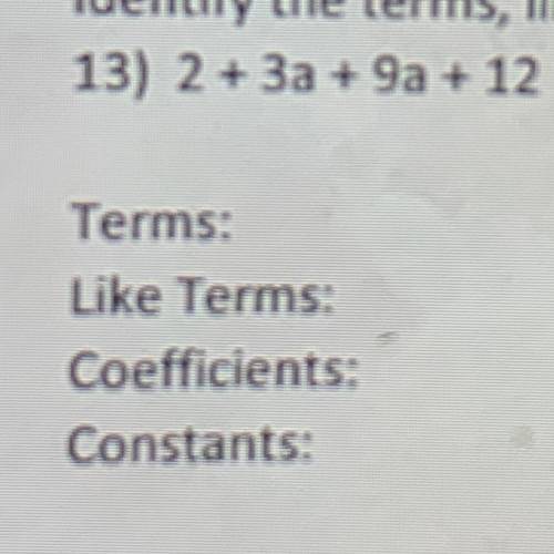 Identify the term,like terms,coefficients and constants