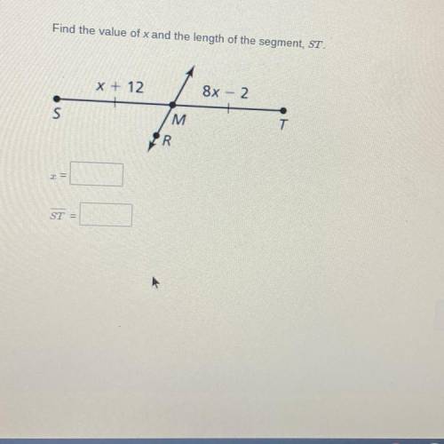 Find the value of x and the length of the segment, ST