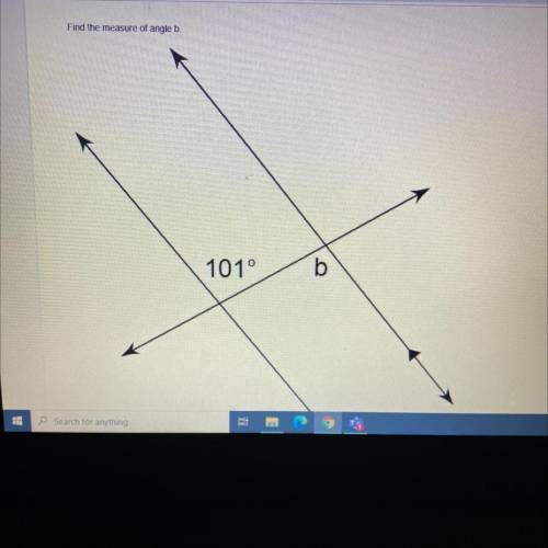 Find the measure of angle b.

Which is the answer?
A.79
B.101
C.169
B.11
Can you help me, I would