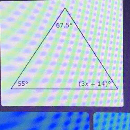 The angle measures of a triangle are shown in the diagram. What is the value of x?

A.17.8
B.55.3