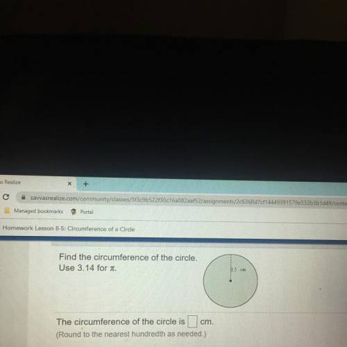 Find the circumference of the circle.

Use 3.14 for a.
3.5 cm
The circumference of the circle is c