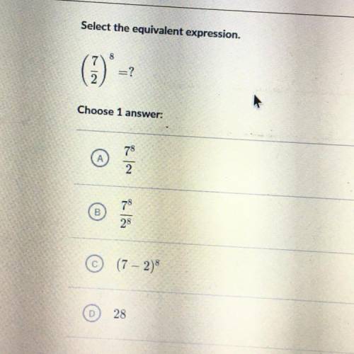 Select the equivalent expression. (7/2)^8 = ?