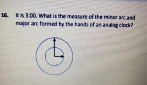What is the measure of the major and minor arc formed by the hands of an analog clock