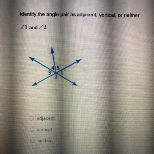 Identify the angle pair as adjacent, vertical, or neither.
1 and 2