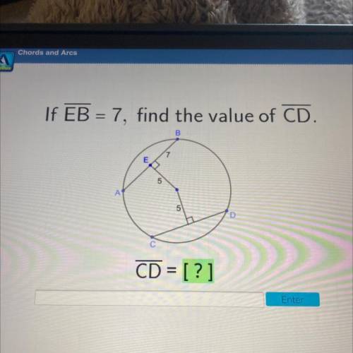If EB = 7, find the value of CD.
B
7
E
5
A
5
D
С
CD = [?]