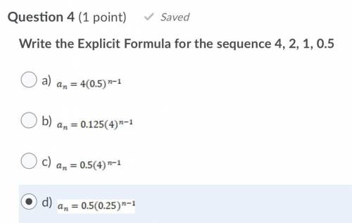 Write the Explicit Formula for the sequence 4, 2, 1, 0.5