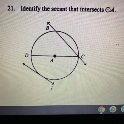 21. identify the secant that intersects OA.