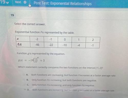 19 Select the correct answer. Exponential function fis represented by the table. х -2. -1 0 1 2 -46