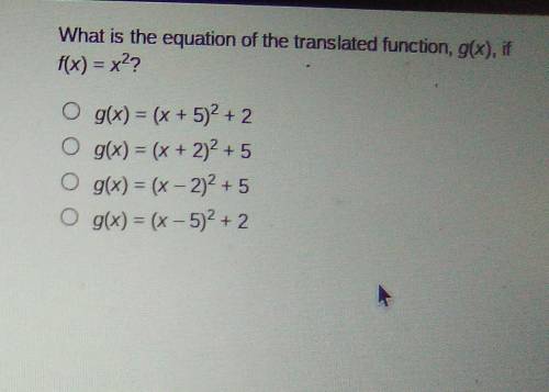 What is the equation of the translated function, g(x), if f(x) = x2? g(x) 2 -10 - 64 -22 2 6 8 10 7