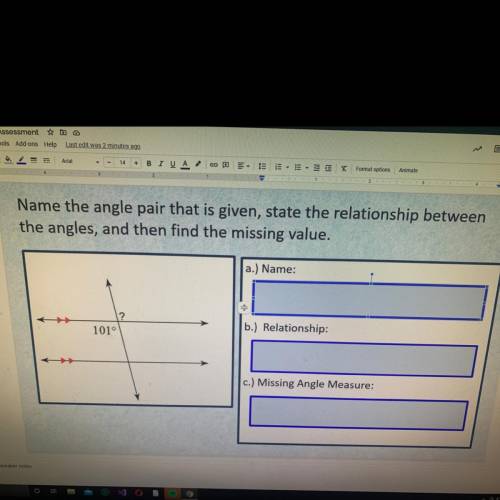 EASY* PLEASE HELP. Name the angle pair that is given, state the relationship between the angles, an