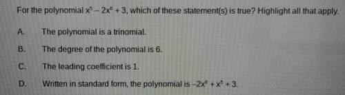 For the polynomial x^5 - 2x^6 + 3, which of these statement(s) is true? Highlight all that apply.