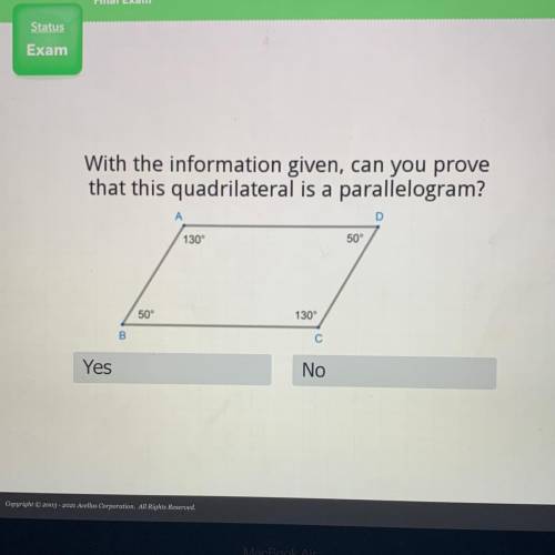 With the information given, can you prove

that this quadrilateral is a parallelogram?
А
D
130°
50