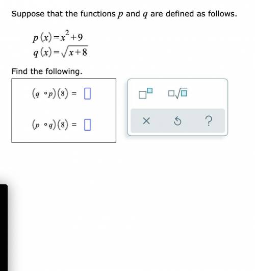 Suppose that the functions P and Q are defined as follows.
Find the following.