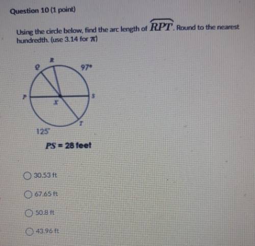 Using the circle below, find the arc length of RPT. round ro the nearest hundredth ​