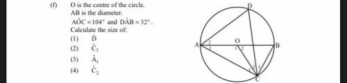 O is the centre of a circle. AB is the diameter. AÔC = 104 degrees and DÂB = 32 degrees. Calculate