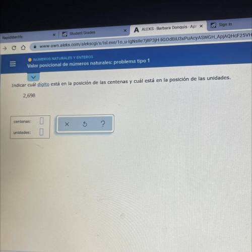 Indicar cuál digito está en la posición de las centenas y cuál está en la posición de las unidades.