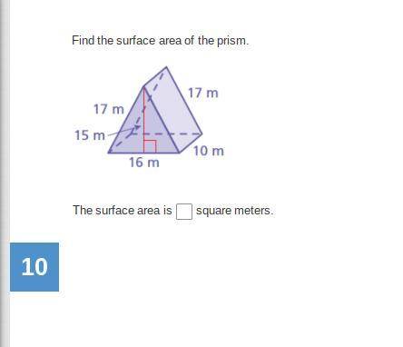 Item 5

Find the surface area of the prism.
The surface area is 
square meters.