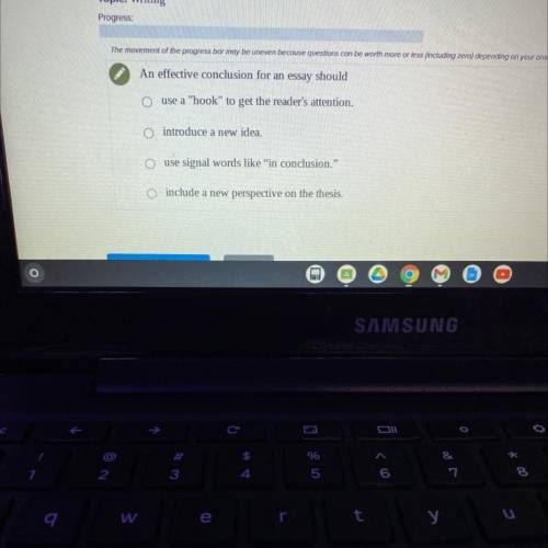 An effective conclusion for an essay should

use a hook to get the reader's attention.
o
introdu