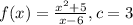 f(x)=\frac{x^{2}+5 }{x-6} , c=3