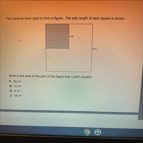 Two squares were used to form a figure. The side length of each square is shown.

m
m
What is the