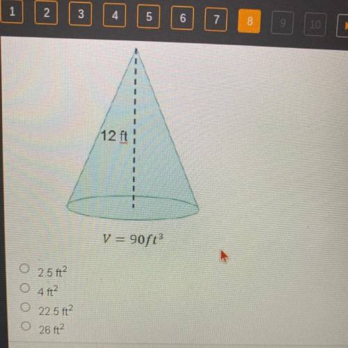 What is the area of the base of the cone below?

a) 2.4 ft^2 
b) 4 ft^2
c) 22.5 ft^2
d) 26 ft^2