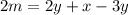 2m = 2y +x-3y