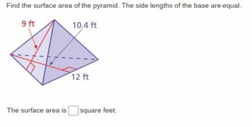 Item 2
Find the surface area of the pyramid. The side lengths of the base are equal.