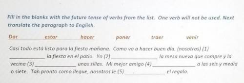 Fill in the blanks with the future tense of verbs from the list. One verb will not be used. Next tr