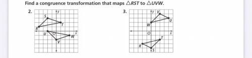 Find a congruence transformation that maps RST to UVW 
HELPPP!!