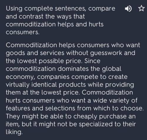 Using complete sentences, compare and contrast the way that commoditization the ways that commoditi
