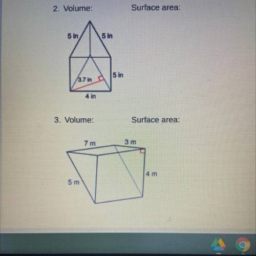 Please help with these two questions. I need to find the volume and the surface area of these two p
