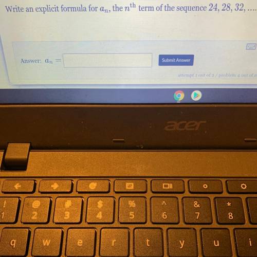 Write an
explicit formula for an, the nth term of the sequence 24, 28, 32, ....