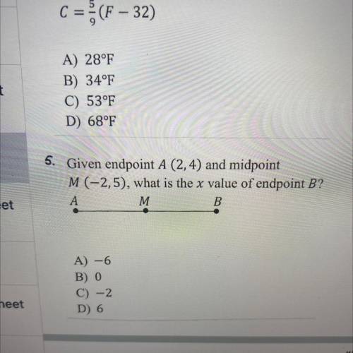 Given endpoint A (2,4) and midpoint M(-2,5), what is the x value of endpoint B?